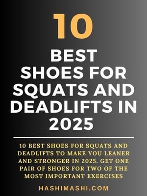 Black and gold Pinterest graphic with large gold number 10 at the top, bold white headline text that reads “Best Shoes for Squats and Deadlifts in 2025,” and smaller gold subtitle at the bottom over a black-to-gray gradient background. HashiMashi.com is written at the bottom.
