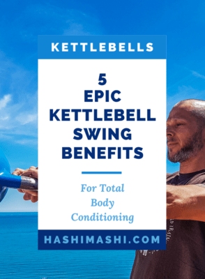 5 Epic Kettlebell Swing Benefits For Total Body Conditioning