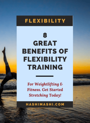 8 Great Benefits of Flexibility Training for Weightlifting & Fitness