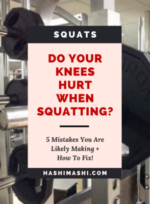 Knees Hurt When Squatting? The 5 Mistakes You're Probably Making + How To Fix