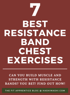 7 Best Resistance Band Chest Exercises + Home Workout - Image Credit HashiMashi.com