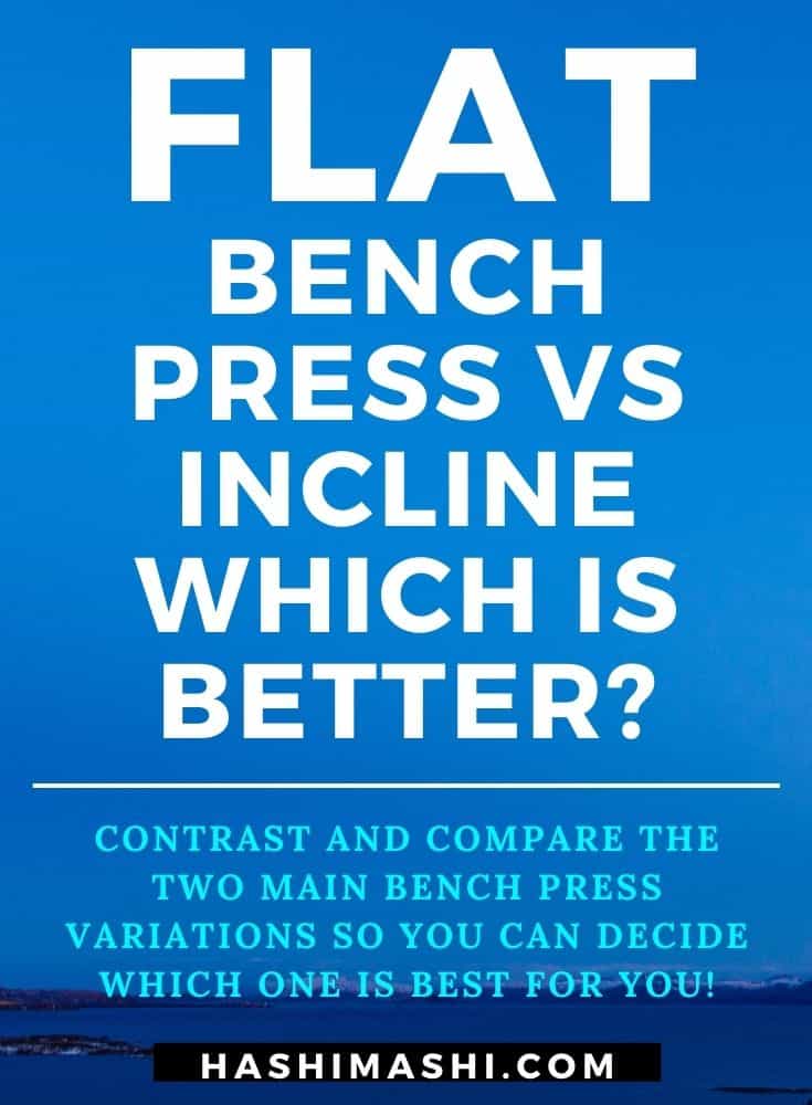 Incline Bench Press vs Flat Bench Press: Which Is Better?