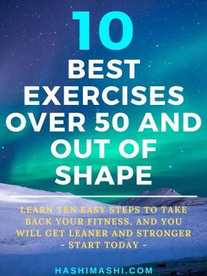 Northern lights background with bold white text: “10 Best Exercises Over 50 and Out of Shape – Learn ten easy steps to take back your fitness and you will get leaner and stronger – start today"
