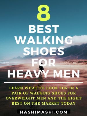 Image with bold white text saying “8 Best Walking Shoes for Heavy Men” over a desert landscape with a man walking toward distant mountains | HashiMashi.com