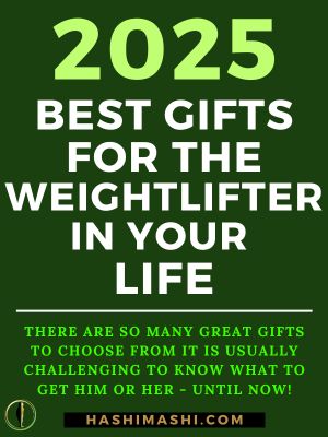 Dark Green background with bold white and green text reading “2025 Best Gifts for the Weightlifter in Your Life” | HashiMashi.com